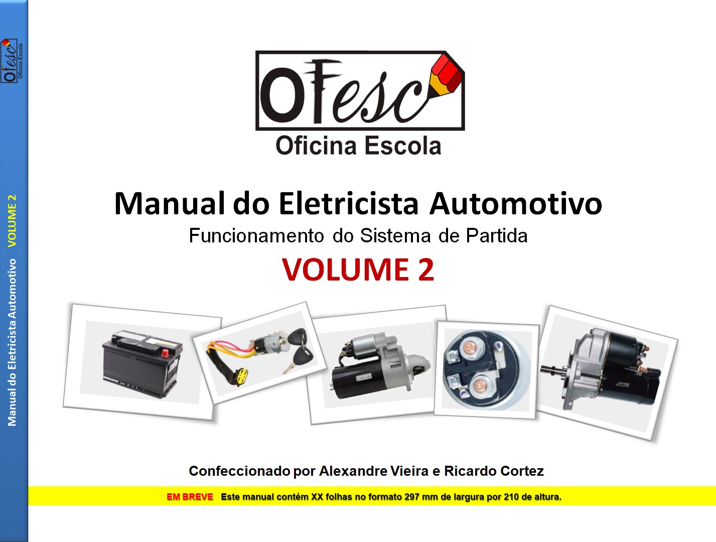Curso On-line – Manual do Eletricista Automotivo – VOLUME 2 – Funcionamento do Sistema de Partida no motor a combustão